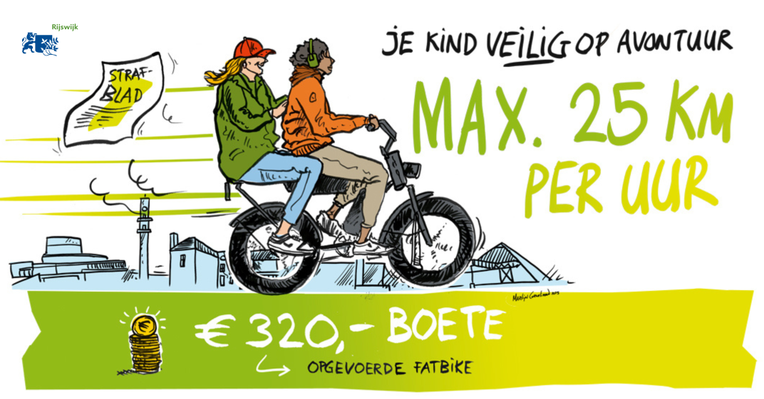 Twee mensen op een fatbike met de tekst: 'Je kind veilig op avontuur. Max. 25 km per uur'. Opgevoerde fatbike = 320,- euro boete.